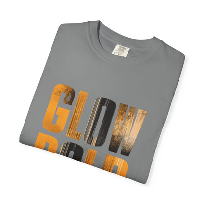 Glow Bold T-Shirt - Motivational | Premium Unisex Street Tee