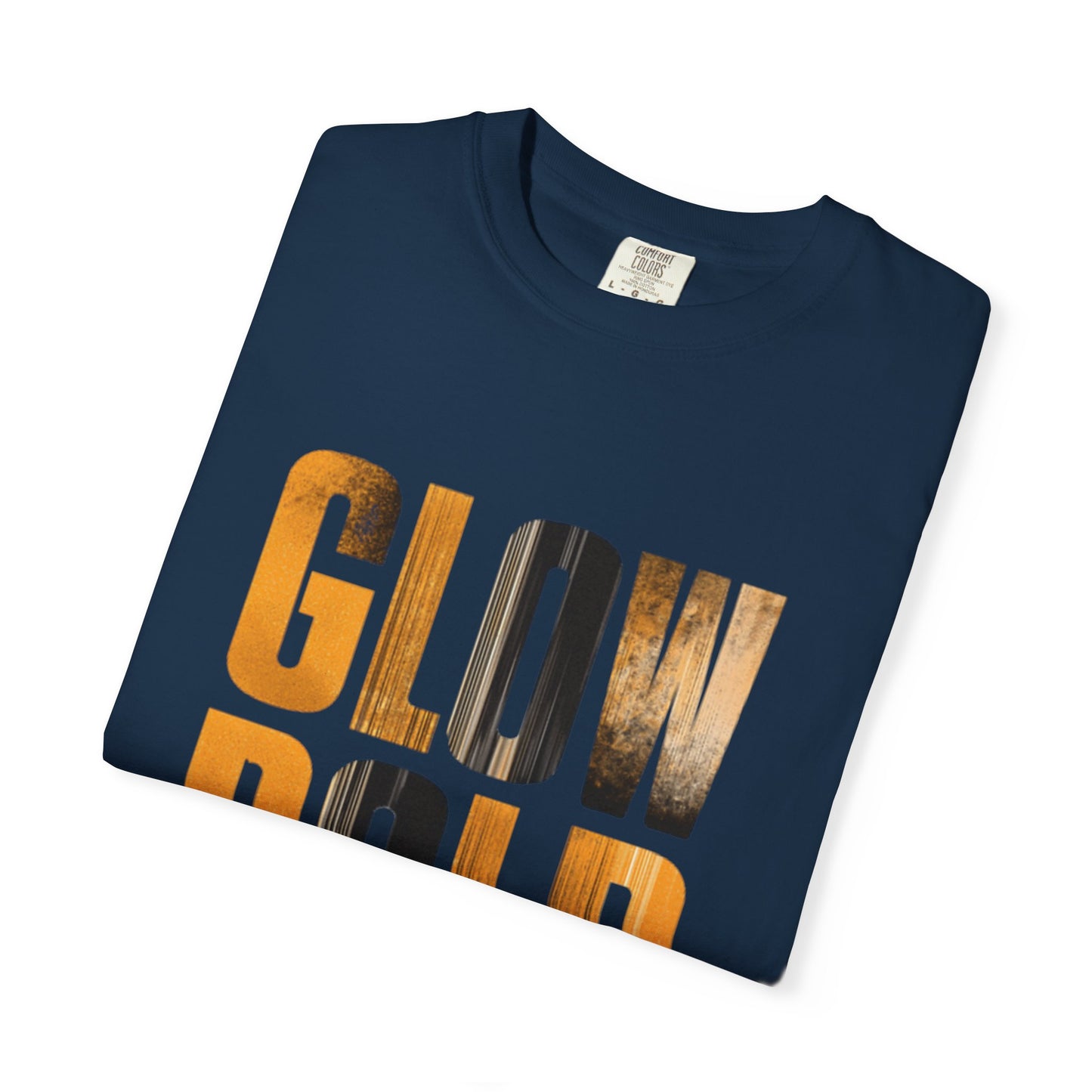Glow Bold T-Shirt - Motivational | Premium Unisex Street Tee