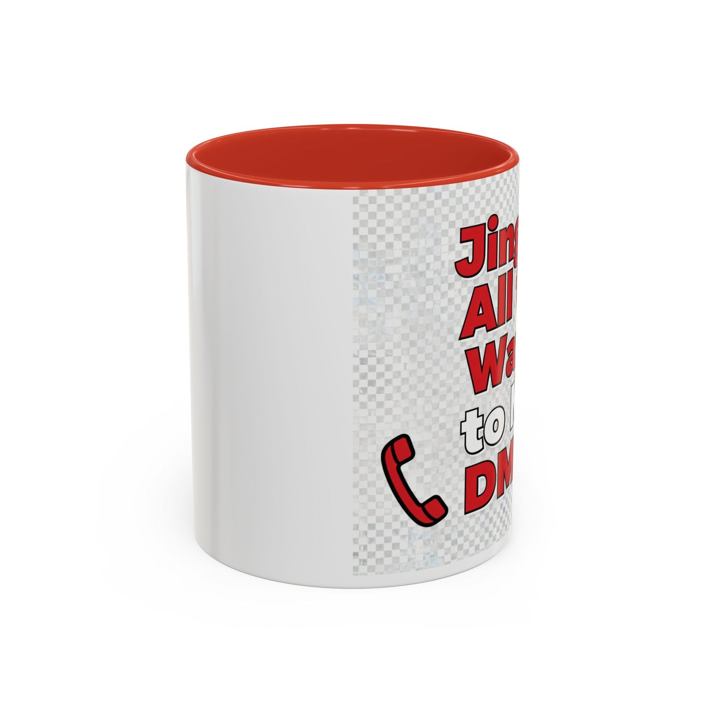 Jingle All the Way to My DMs Mug - Funny Christmas Coffee Mug 11/15oz | Loom Noir