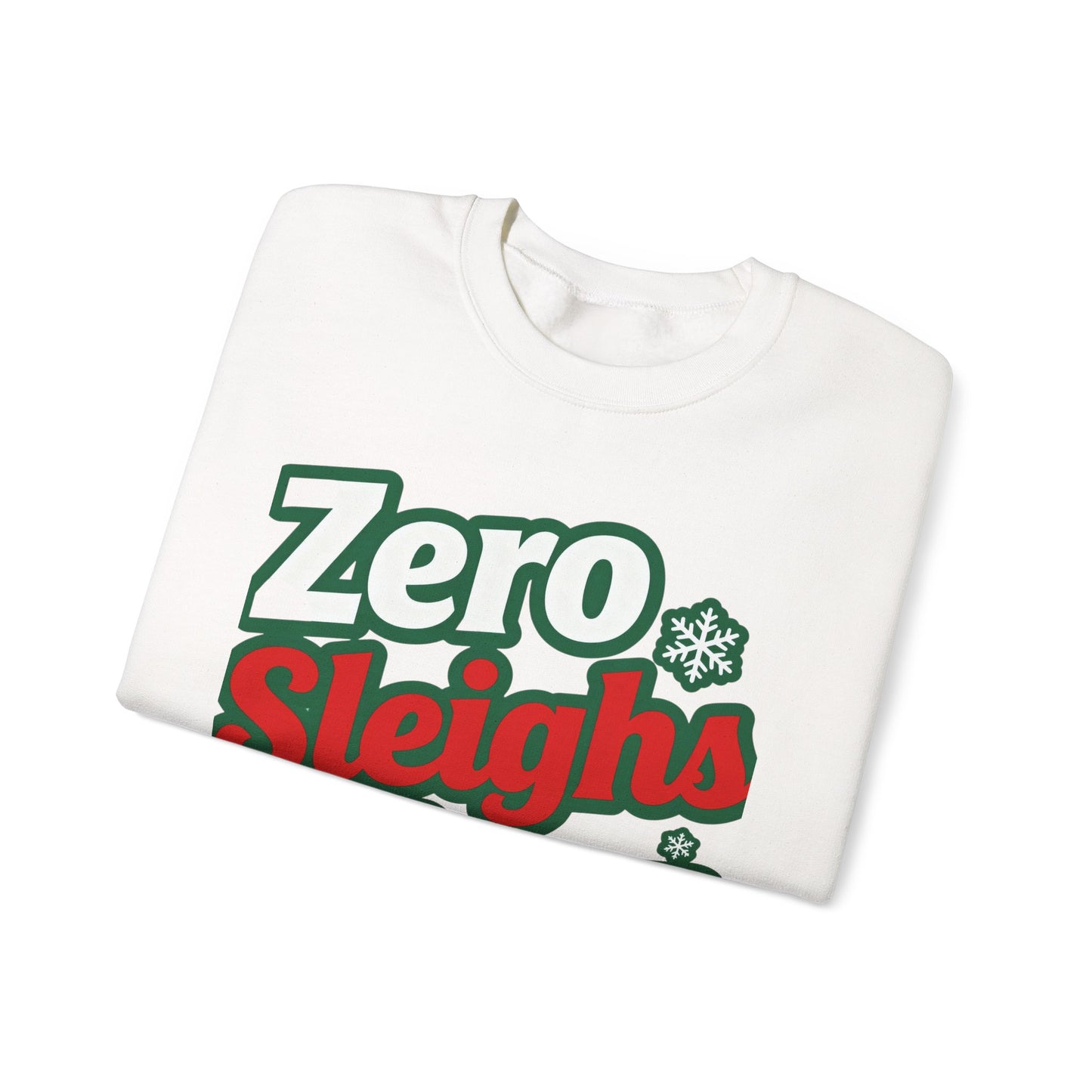 Zero Sleighs Given Sweatshirt - Funny Christmas Crewneck | Loom Noir