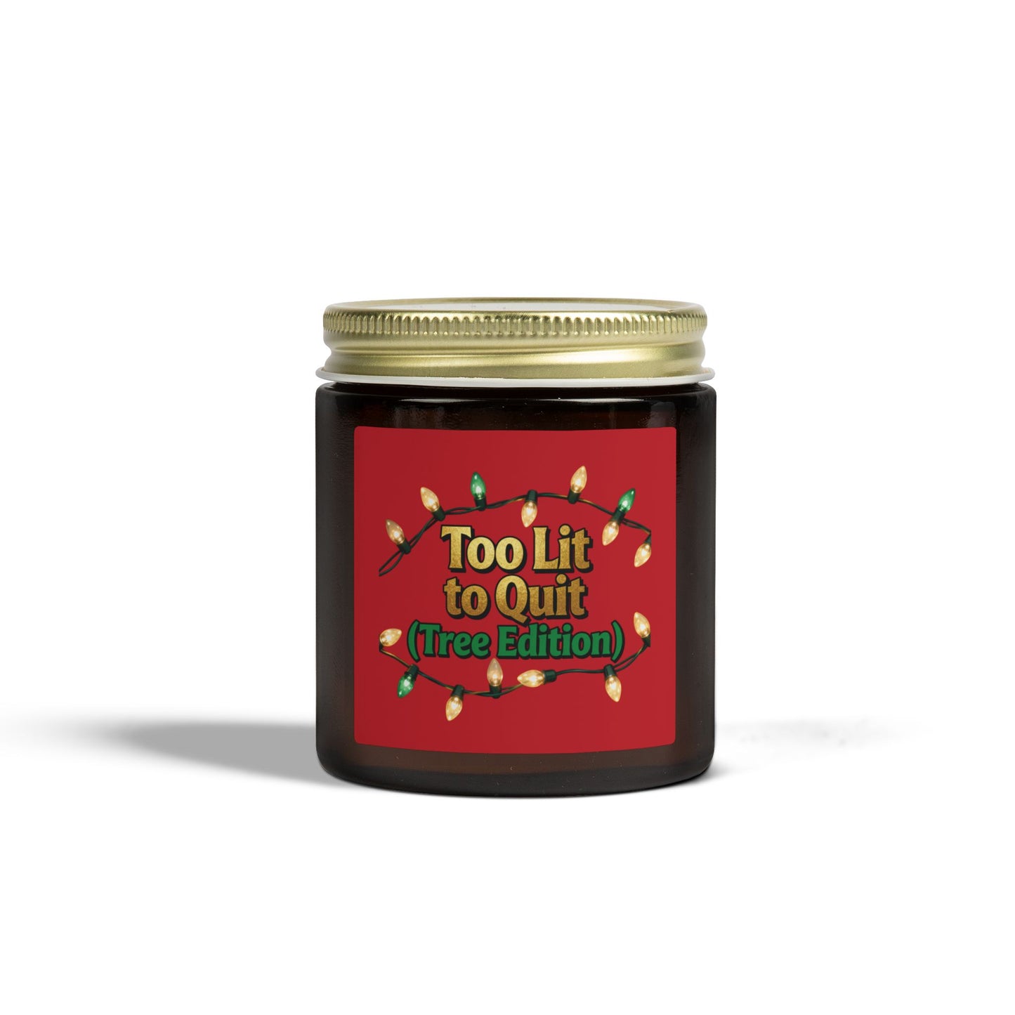 Too Lit to Quit Holiday Scented Candle - Eco-Friendly Coconut Apricot Wax | Loom Noir