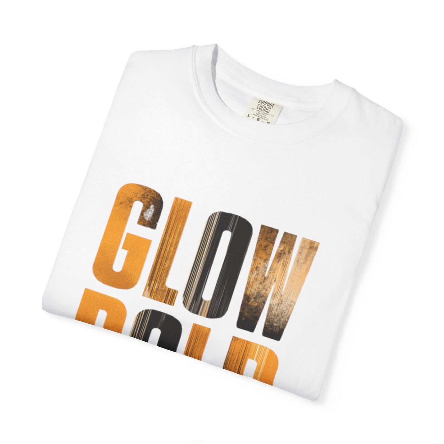 Glow Bold T-Shirt - Motivational | Premium Unisex Street Tee