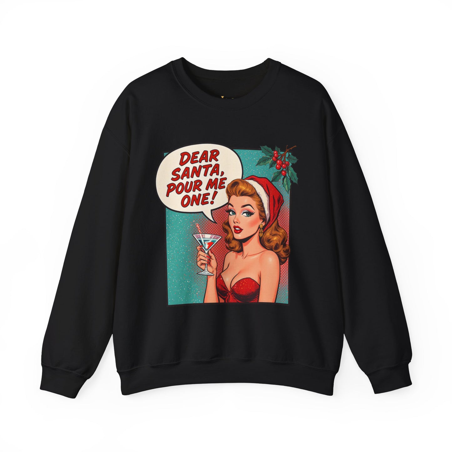 Dear Santa Pour Me One Sweatshirt - Funny Holiday Crewneck | Loom Noir