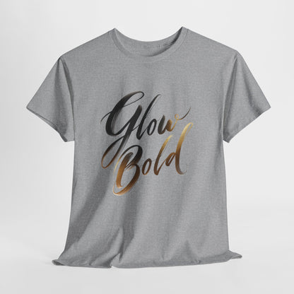 💡 Glow Bold T-Shirt – Confidence in Motion | Premium Unisex Street Tee