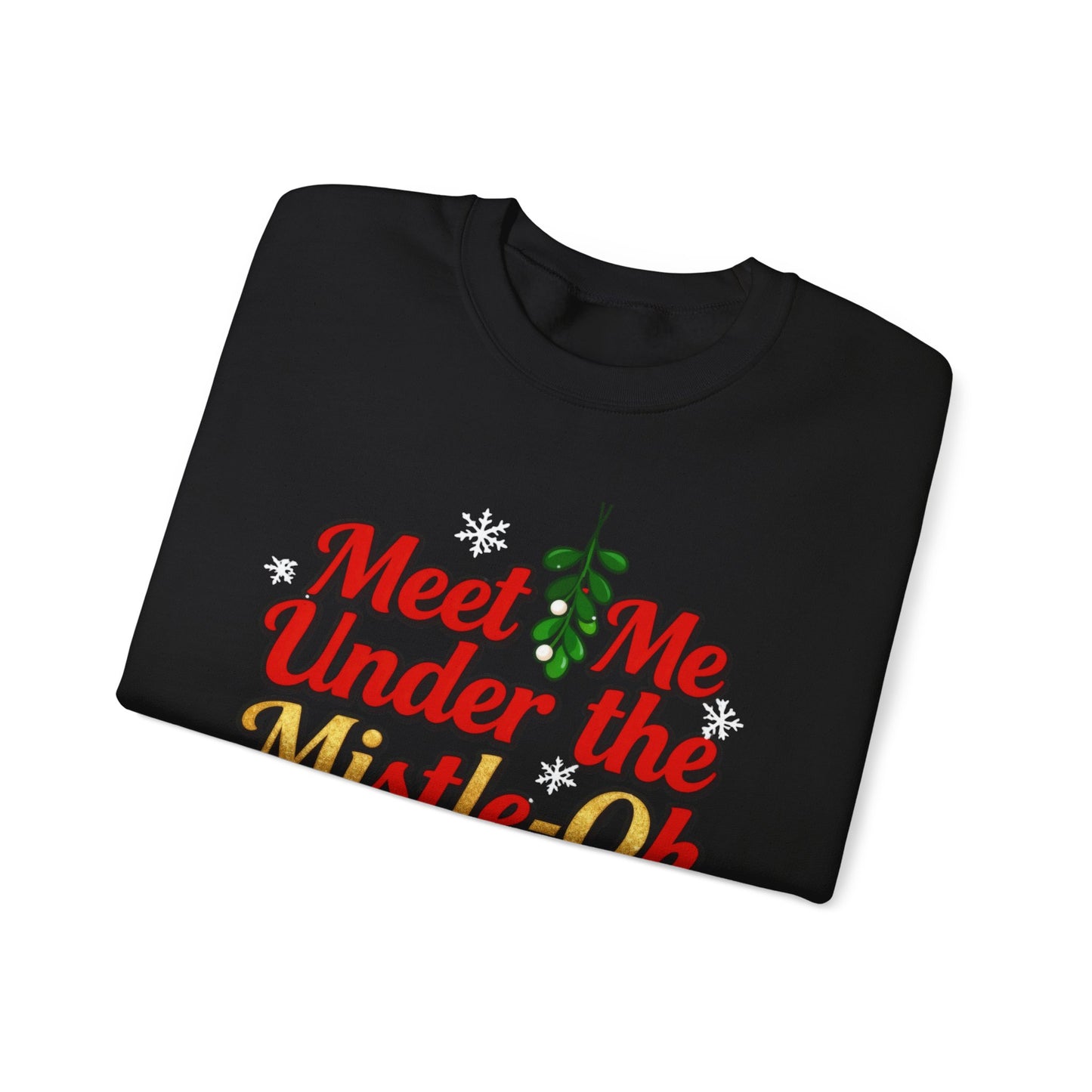 Meet Me Under the Mistle-OH Sweatshirt - Funny Christmas Crewneck | Loom Noir