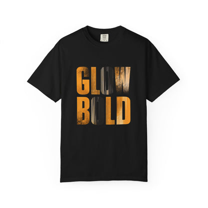 Glow Bold T-Shirt - Motivational | Premium Unisex Street Tee