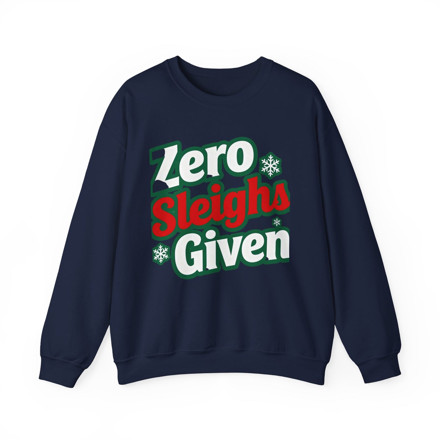 Zero Sleighs Given Sweatshirt - Funny Christmas Crewneck | Loom Noir