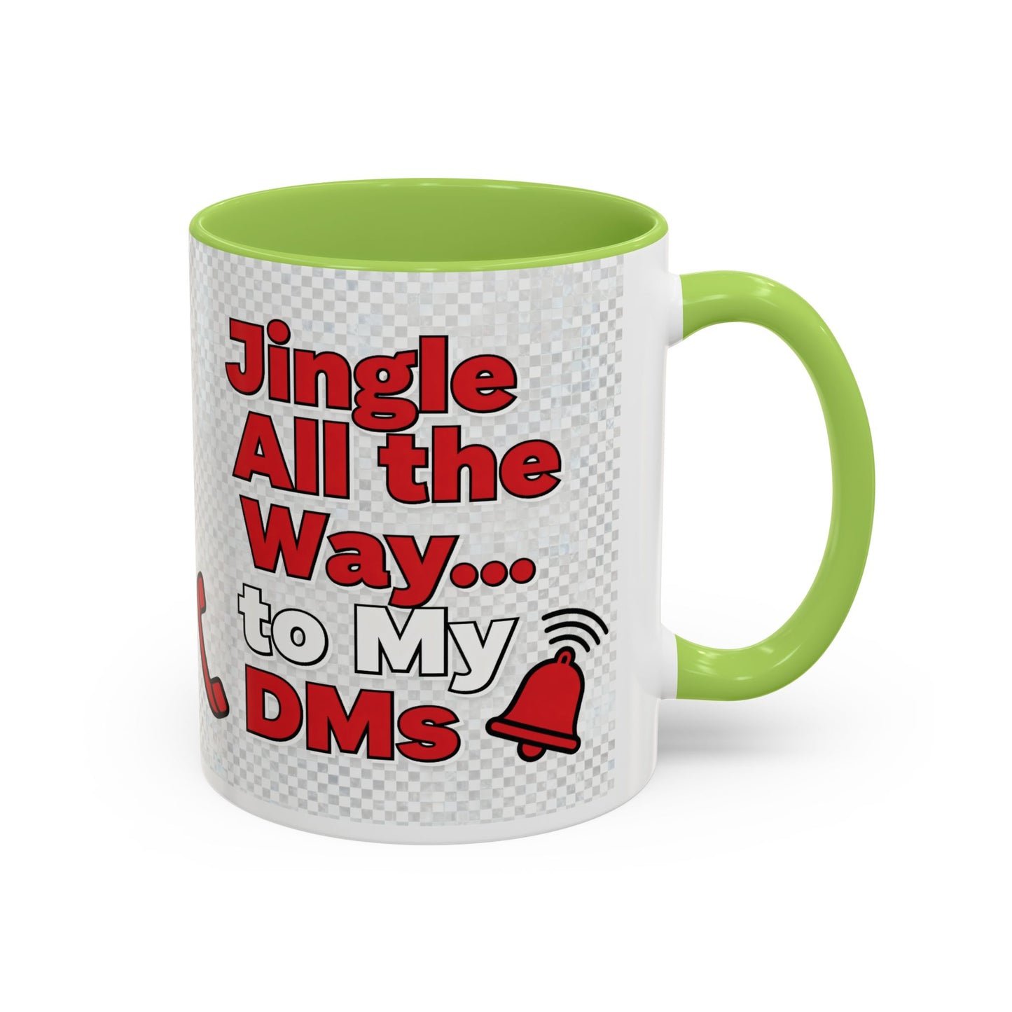 Jingle All the Way to My DMs Mug - Funny Christmas Coffee Mug 11/15oz | Loom Noir
