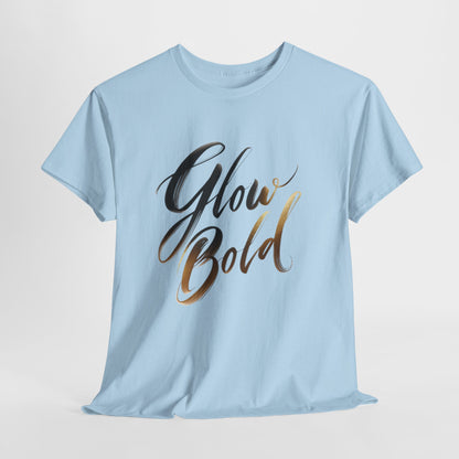 💡 Glow Bold T-Shirt – Confidence in Motion | Premium Unisex Street Tee