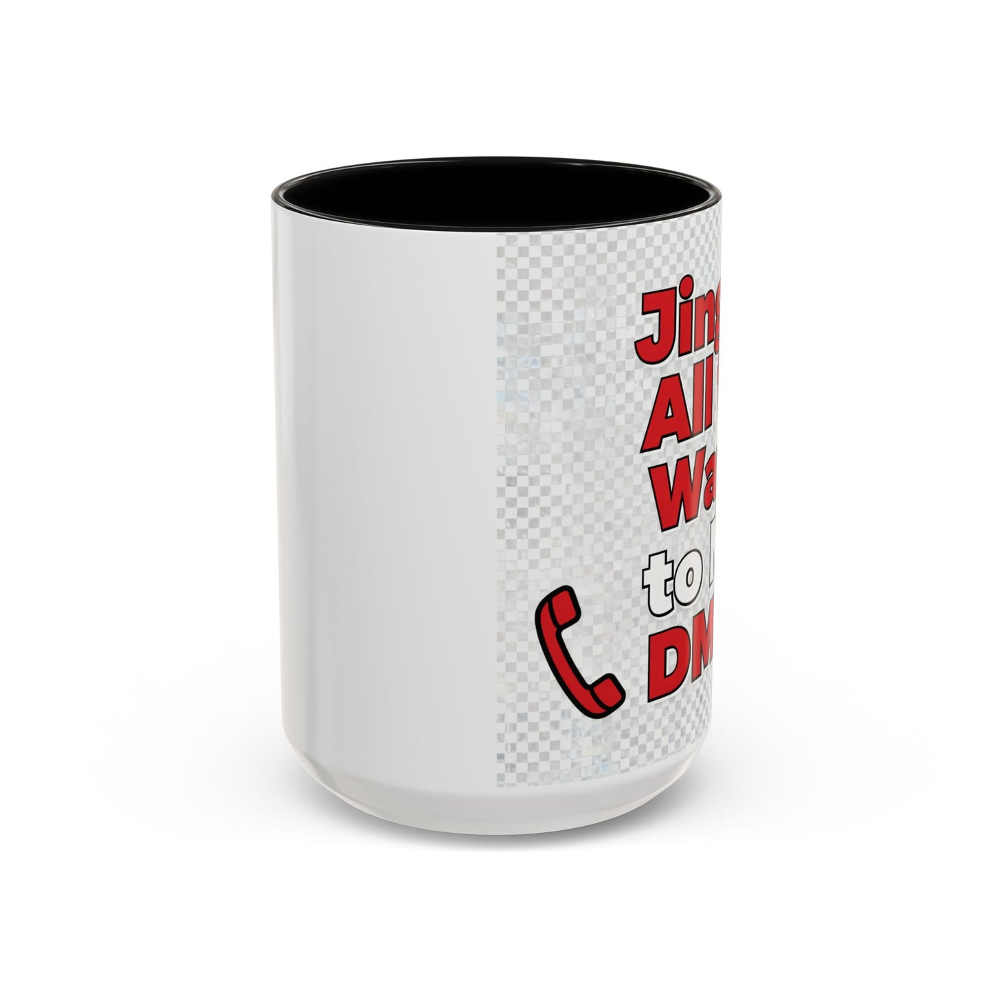 Jingle All the Way to My DMs Mug - Funny Christmas Coffee Mug 11/15oz | Loom Noir