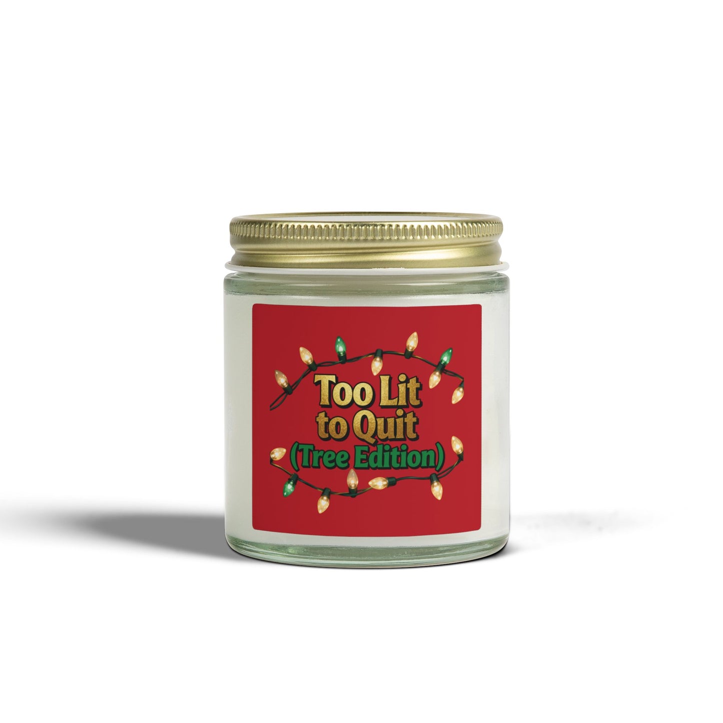 Too Lit to Quit Holiday Scented Candle - Eco-Friendly Coconut Apricot Wax | Loom Noir