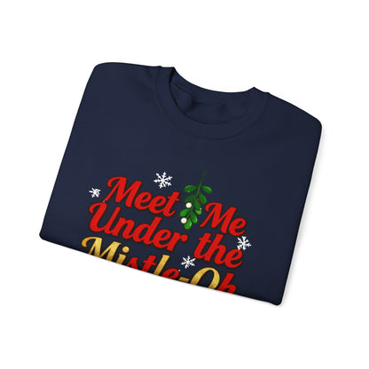 Meet Me Under the Mistle-OH Sweatshirt - Funny Christmas Crewneck | Loom Noir