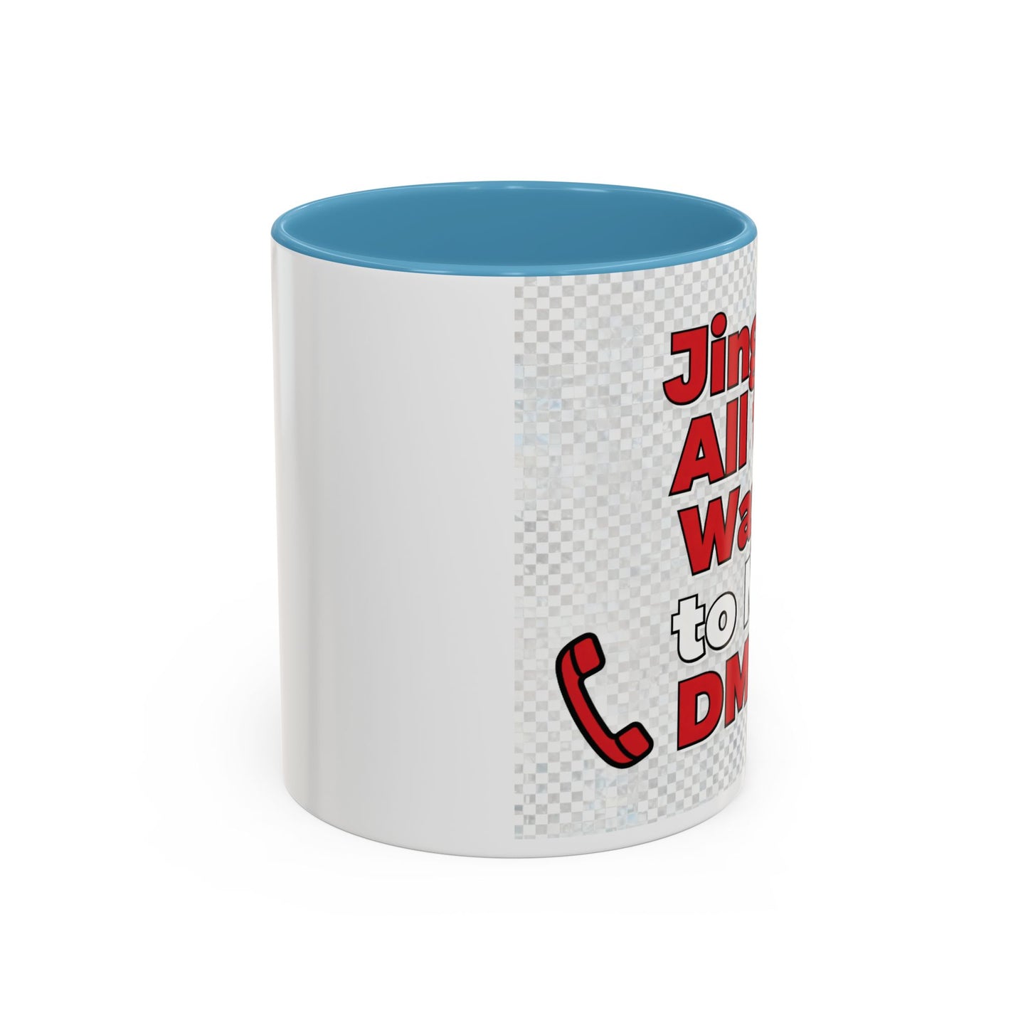 Jingle All the Way to My DMs Mug - Funny Christmas Coffee Mug 11/15oz | Loom Noir