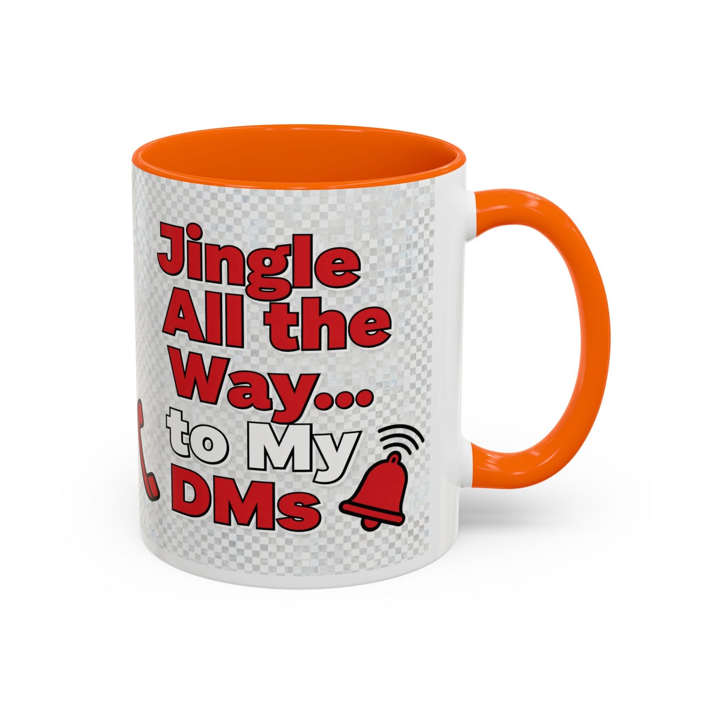 Jingle All the Way to My DMs Mug - Funny Christmas Coffee Mug 11/15oz | Loom Noir